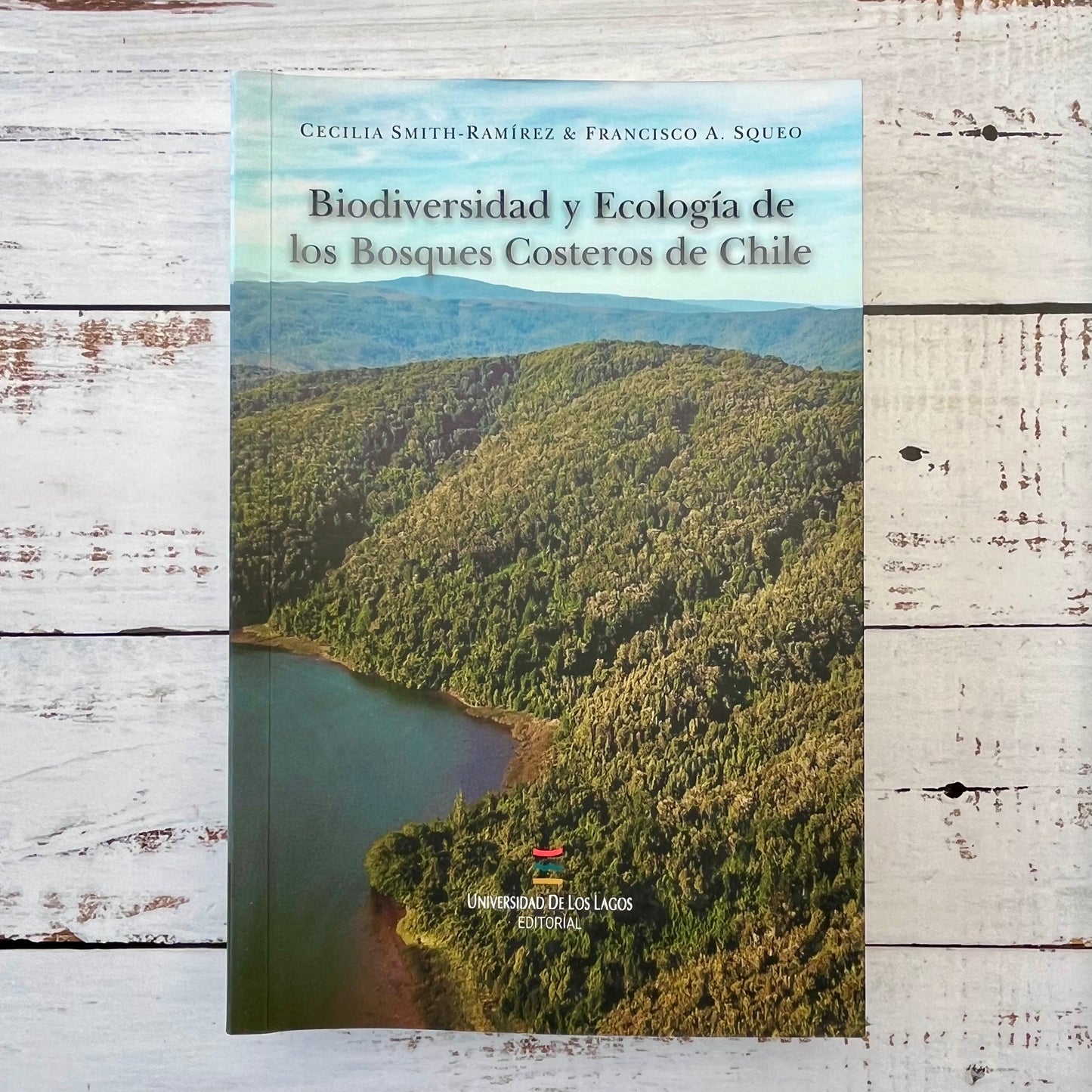 Biodiversidad y ecología de los Bosques Costeros de Chile