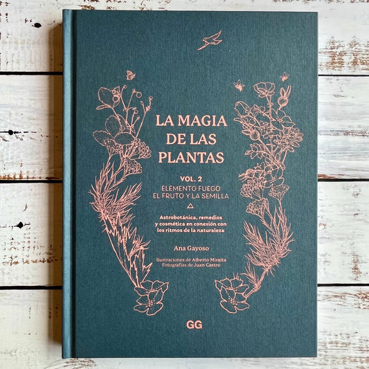 La magia de las plantas Vol. 2. Elemento fuego. El fruto y la semilla