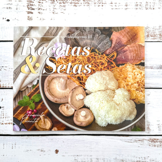 Recetas & Setas. Cocinando con hongos (Vol III)