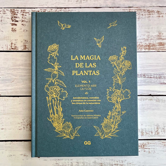La magia de las plantas Vol. 1. Elemento aire. La flor