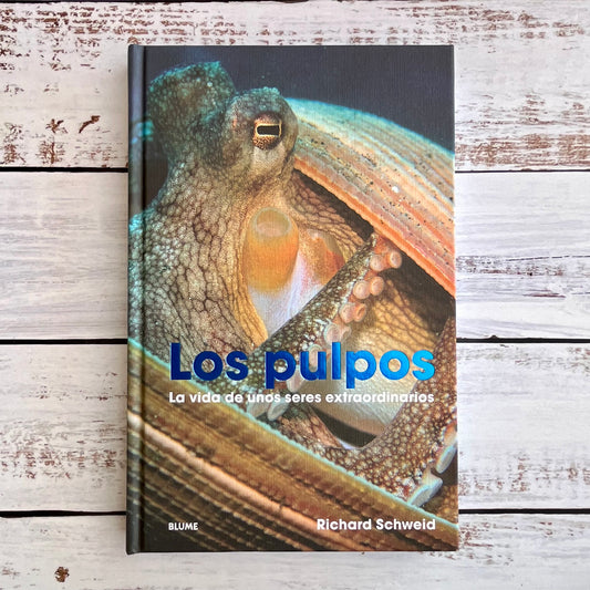 Los pulpos. La vida de unos seres extraordinarios